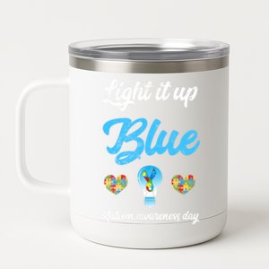 Light It Up Blue Autism Awareness Day Down Syndrome Gift 12 oz Stainless Steel Tumbler Cup