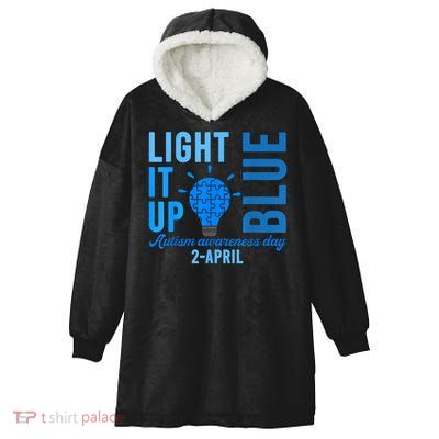 Light It Up Blue Autism Awareness Day 2 April Men Women Kids Hooded Wearable Blanket