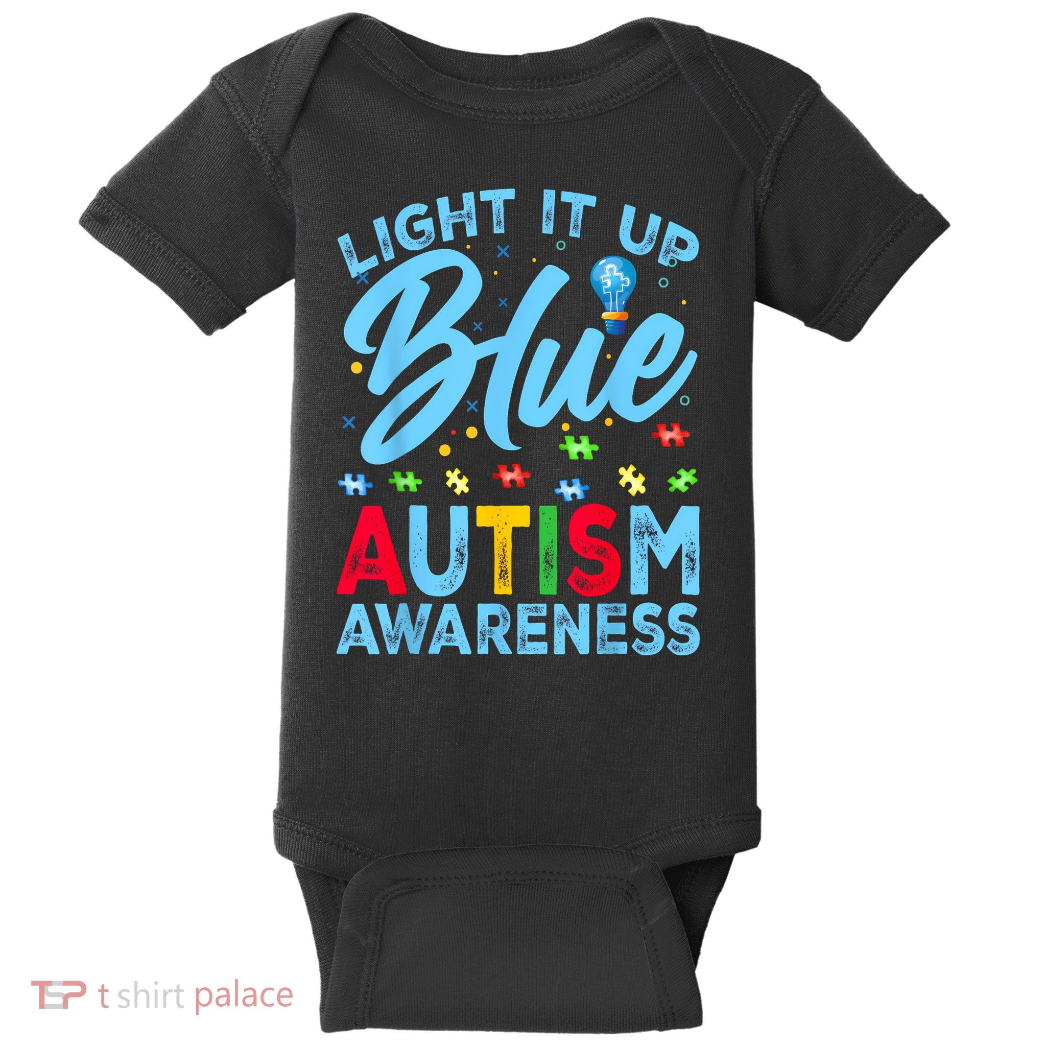 Light It Up Blue Autism Awareness Men Women Kids Baby Bodysuit