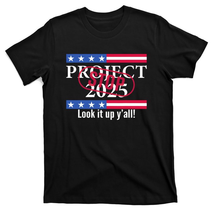 Look It Up Yall Stop Project 2025 T-Shirt