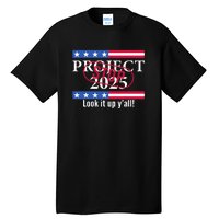 Look It Up Yall Stop Project 2025 Tall T-Shirt