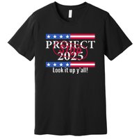 Look It Up Yall Stop Project 2025 Premium T-Shirt