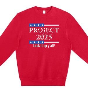 Look It Up Yall Stop Project 2025 Premium Crewneck Sweatshirt