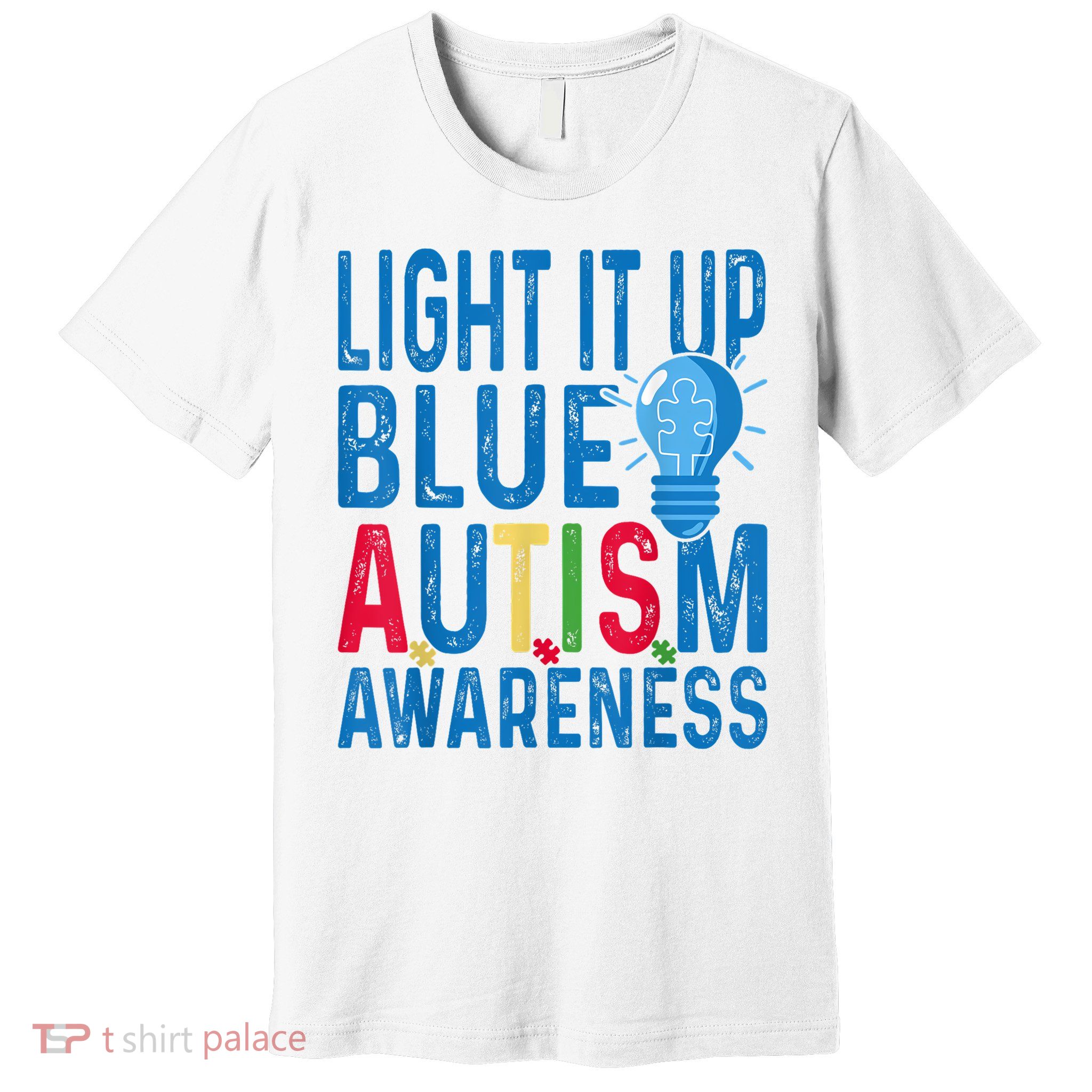 Light It Up Blue Autism Awareness Premium T-Shirt
