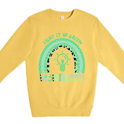 Light It Up Green Tal Health Awareness Rainbow End Stigma Gift Premium Crewneck Sweatshirt