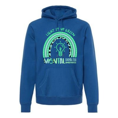 Light It Up Green Tal Health Awareness Rainbow End Stigma Gift Premium Hoodie