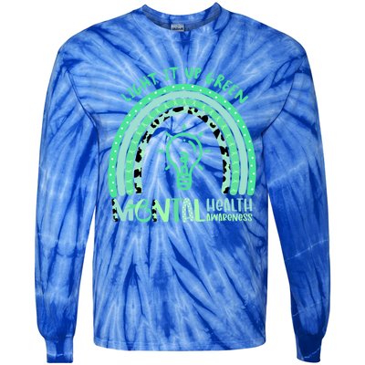 Light It Up Green Tal Health Awareness Rainbow End Stigma Gift Tie-Dye Long Sleeve Shirt