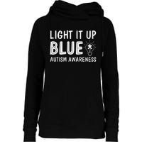 Light It Up Blue Autism I Wear Blue Womens Funnel Neck Pullover Hood