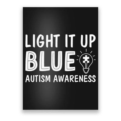 Light It Up Blue Autism I Wear Blue Poster