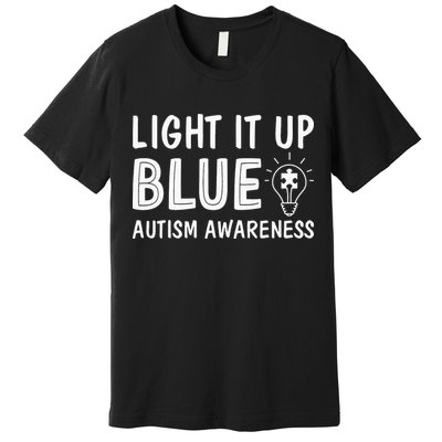 Light It Up Blue Autism I Wear Blue Premium T-Shirt