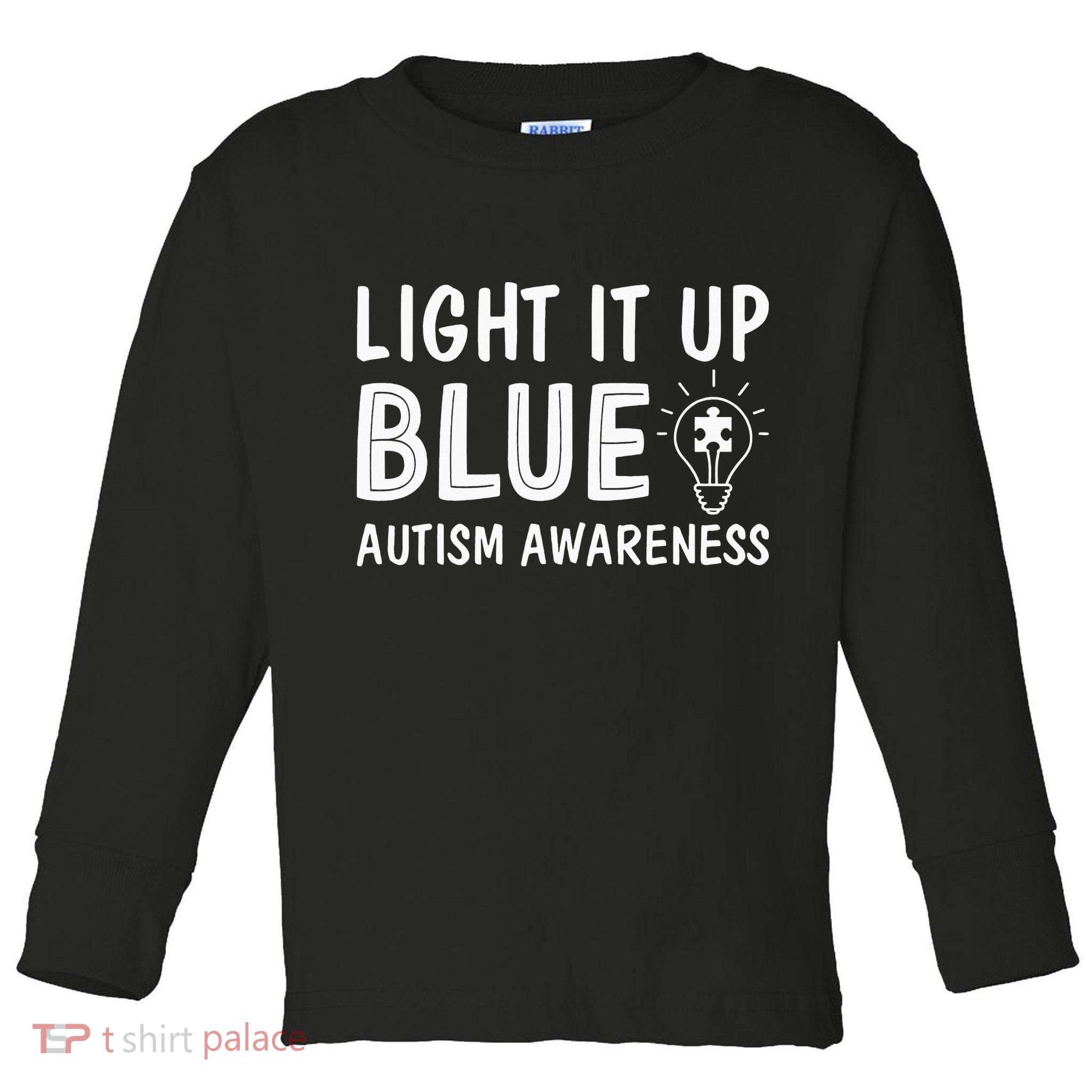 Light It Up Blue Autism I Wear Blue Toddler Long Sleeve Shirt