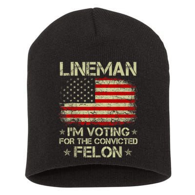 Lineman Im Voting For The Convicted Felon Funny Trump 2024 Short Acrylic Beanie