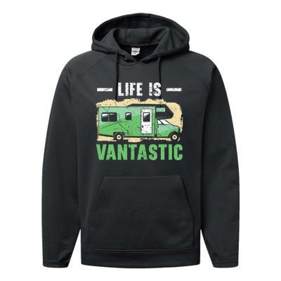 Life Is Vantastic RV Camp Van funny Camping Lover Performance Fleece Hoodie