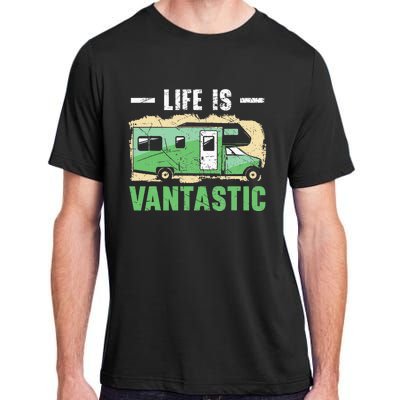 Life Is Vantastic RV Camp Van funny Camping Lover Adult ChromaSoft Performance T-Shirt