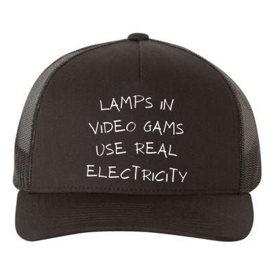 Lamps In Video Games Use Real Electricity Yupoong Adult 5-Panel Trucker Hat