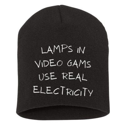 Lamps In Video Games Use Real Electricity Short Acrylic Beanie