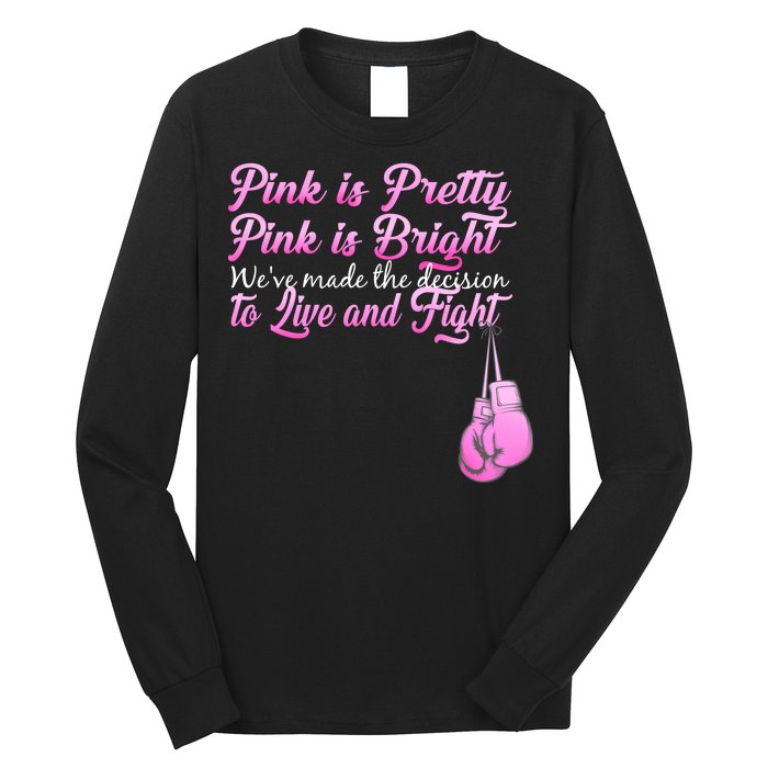 Live And Fight Pink Breast Cancer Long Sleeve Shirt