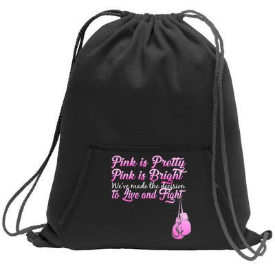 Live And Fight Pink Breast Cancer Sweatshirt Cinch Pack Bag