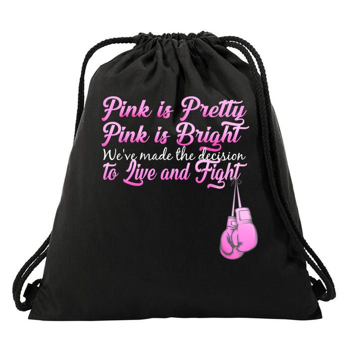 Live And Fight Pink Breast Cancer Drawstring Bag