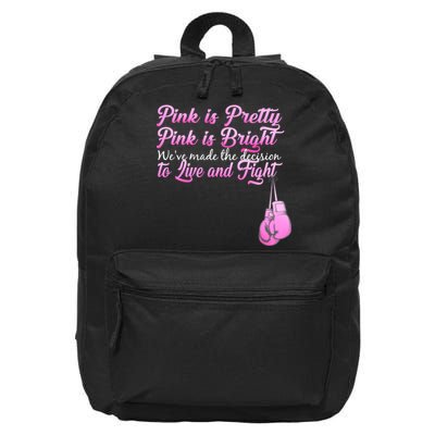 Live And Fight Pink Breast Cancer 16 in Basic Backpack