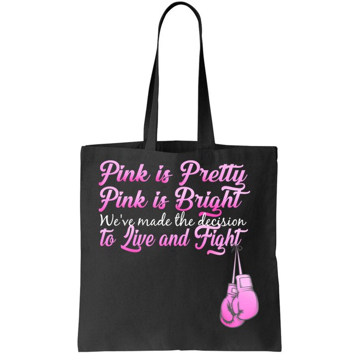 Live And Fight Pink Breast Cancer Tote Bag