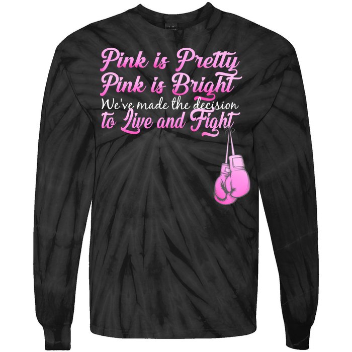 Live And Fight Pink Breast Cancer Tie-Dye Long Sleeve Shirt