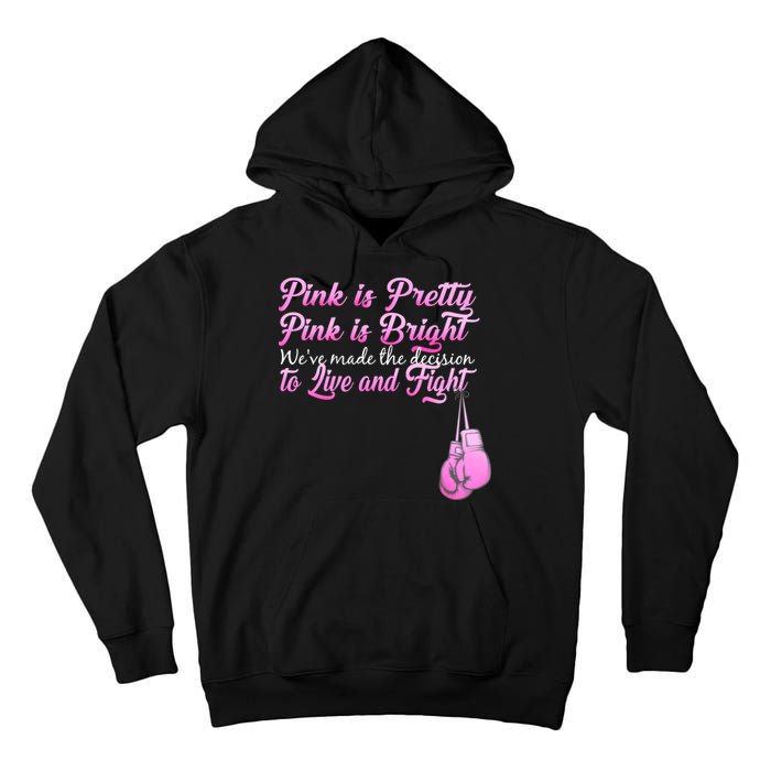 Live And Fight Pink Breast Cancer Tall Hoodie