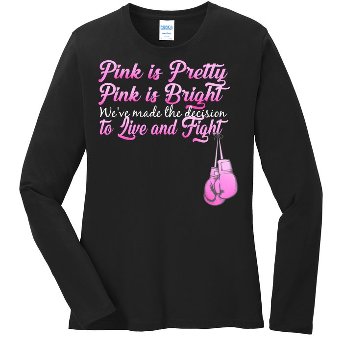 Live And Fight Pink Breast Cancer Ladies Long Sleeve Shirt