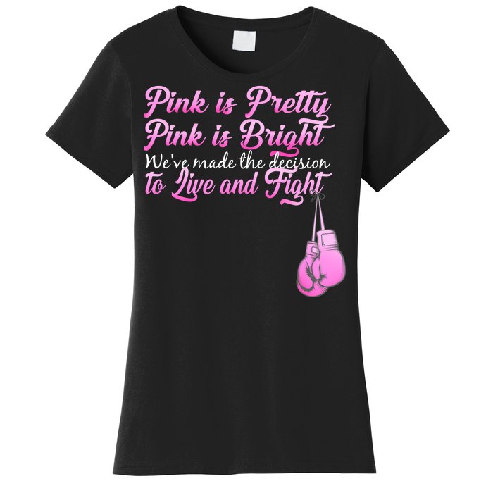 Live And Fight Pink Breast Cancer Women's T-Shirt