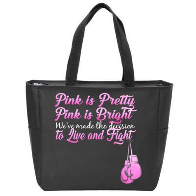 Live And Fight Pink Breast Cancer Zip Tote Bag