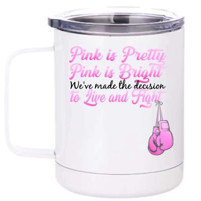 Live And Fight Pink Breast Cancer 12 oz Stainless Steel Tumbler Cup