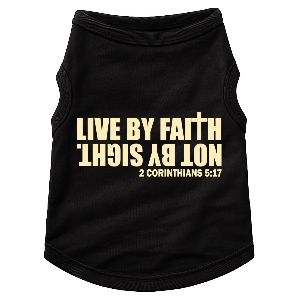 Live By Faith Not By Sight Doggie Tank