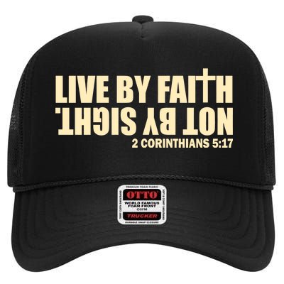 Live By Faith Not By Sight High Crown Mesh Back Trucker Hat