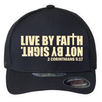 Live By Faith Not By Sight Flexfit Unipanel Trucker Cap