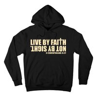 Live By Faith Not By Sight Hoodie