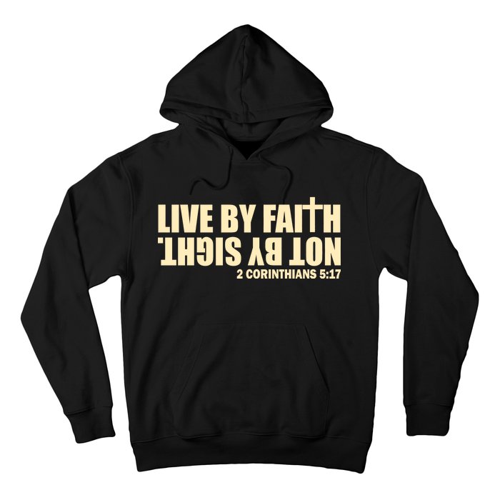 Live By Faith Not By Sight Hoodie