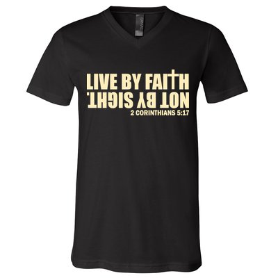 Live By Faith Not By Sight V-Neck T-Shirt