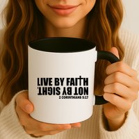 Live By Faith Not By Sight Mug