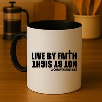 Live By Faith Not By Sight Mug