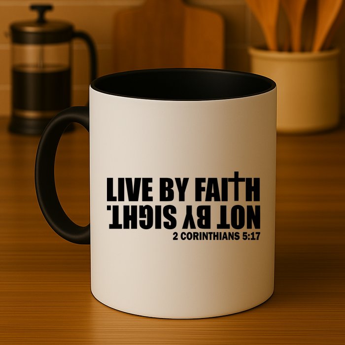 Live By Faith Not By Sight Mug