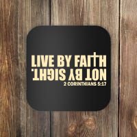 Live By Faith Not By Sight Coaster