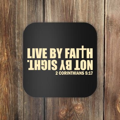 Live By Faith Not By Sight Coaster