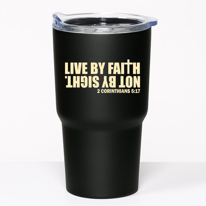 Live By Faith Not By Sight Tumbler