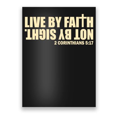 Live By Faith Not By Sight Poster