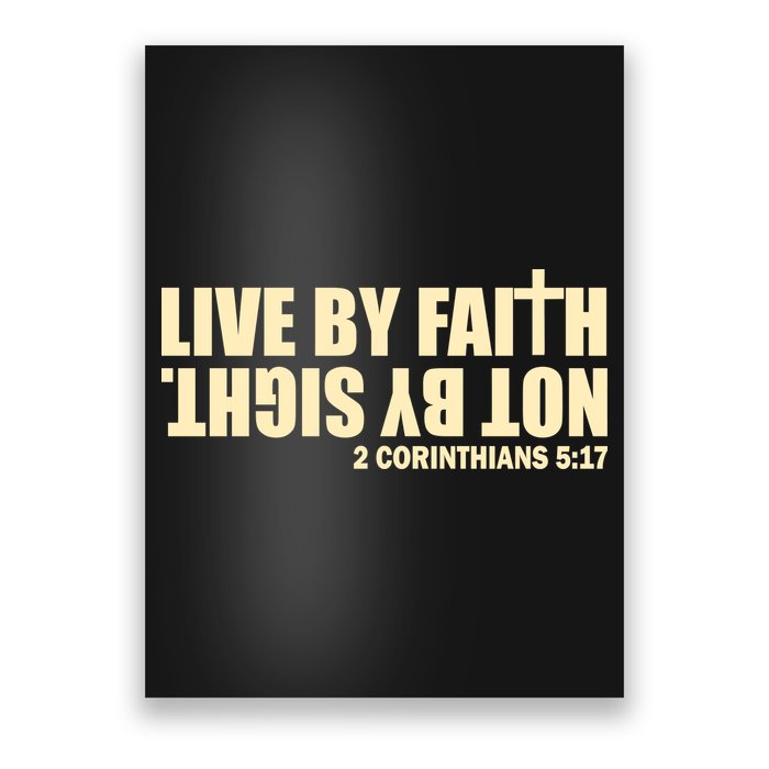 Live By Faith Not By Sight Poster