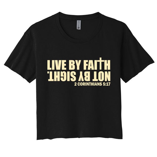 Live By Faith Not By Sight Crop Top