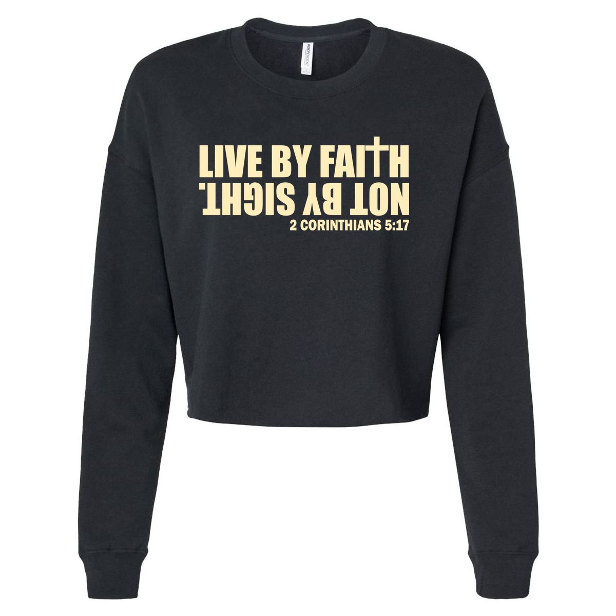 Live By Faith Not By Sight Cropped Pullover Crew