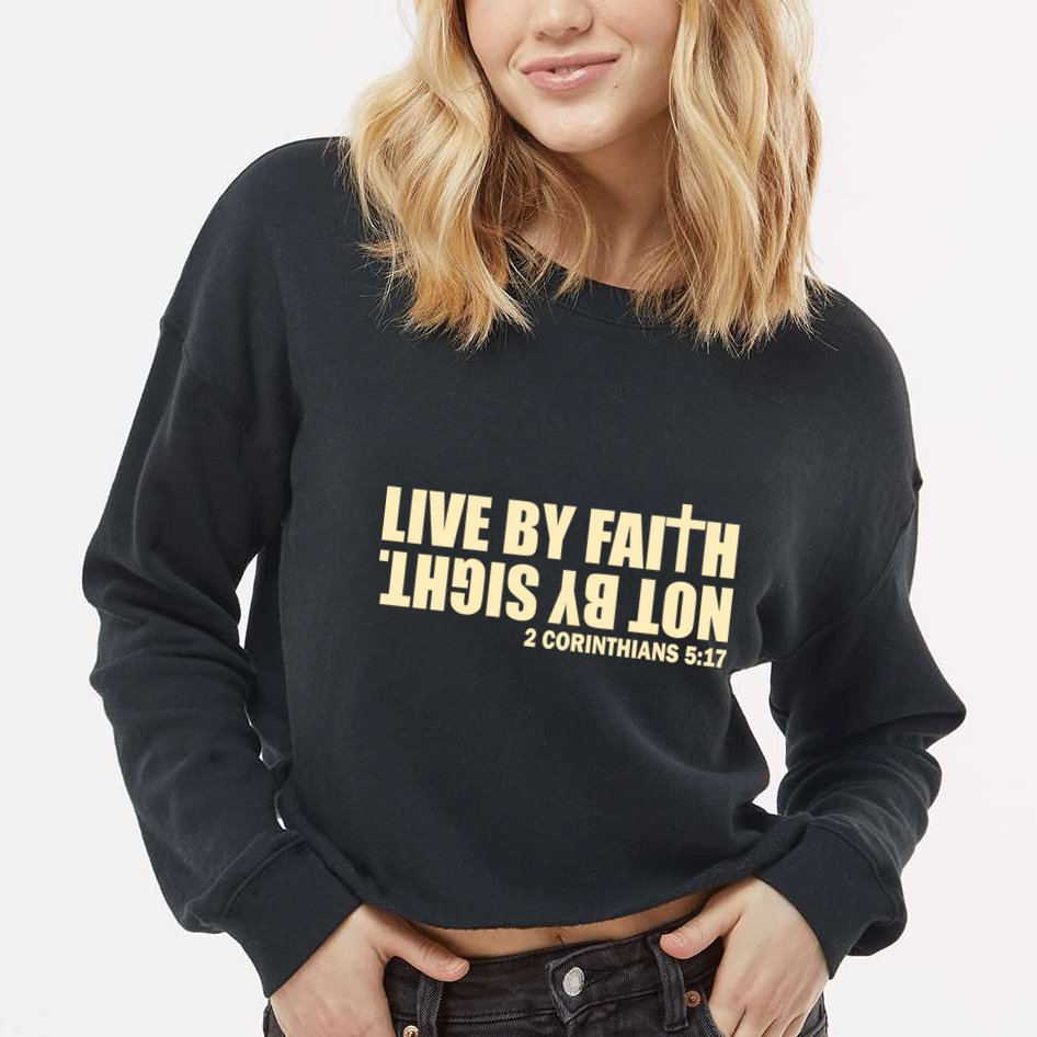Live By Faith Not By Sight Cropped Pullover Crew