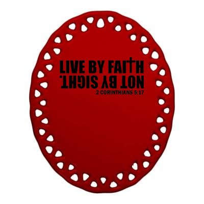 Live By Faith Not By Sight Ceramic Oval Ornament