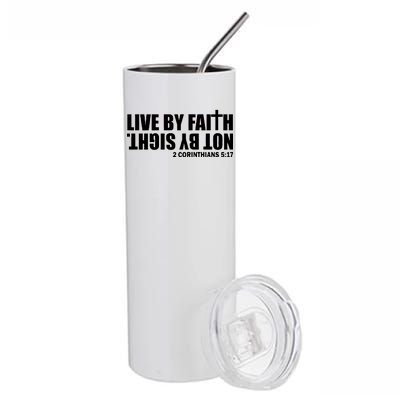 Live By Faith Not By Sight Stainless Steel Tumbler